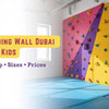 25+ Best Kids Climbing Walls for UAE Homes (Indoor Setup, Sizes & Prices)